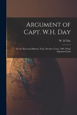 Argument of Capt. W.H. Day - 