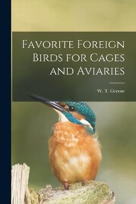 Favorite Foreign Birds for Cages and Aviaries - 