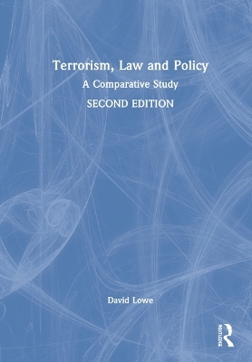 Terrorism, Law and Policy - David Lowe