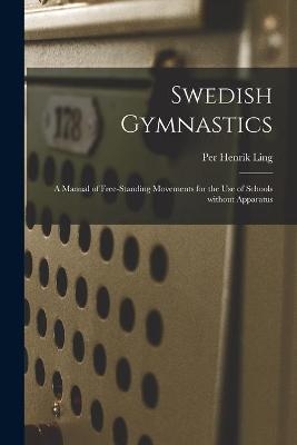 Swedish Gymnastics - Per Henrik 1776-1839 Ling