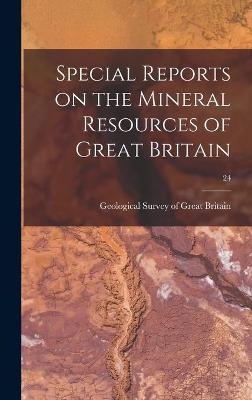 Special Reports on the Mineral Resources of Great Britain; 24 - 