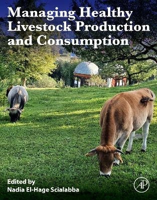 Managing Healthy Livestock Production and Consumption - 