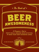 Book of Beer Awesomeness -  Ben Applebaum,  Dan DiSorbo