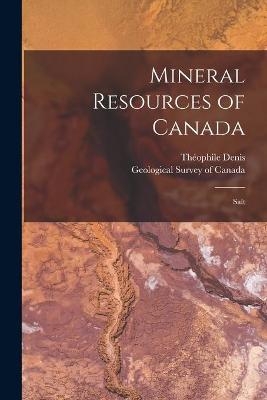 Mineral Resources of Canada [microform] - Théophile 1872-1955 Denis