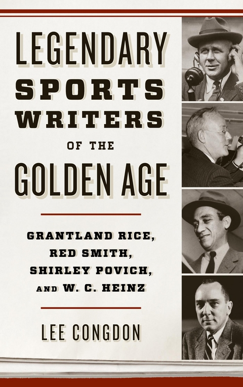 Legendary Sports Writers of the Golden Age -  Lee Congdon