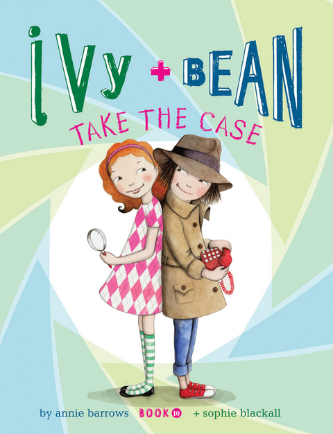 Ivy and Bean Take the Case -  Annie Barrows