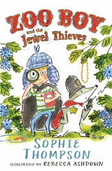 Zoo Boy and the Jewel Thieves -  Sophie Thompson