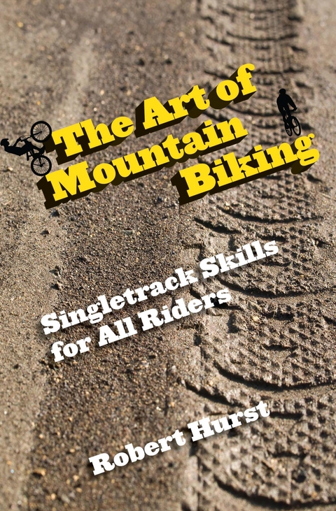 Art of Mountain Biking -  Robert Hurst