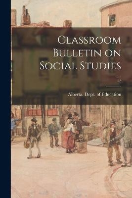 Classroom Bulletin on Social Studies; 17 - 