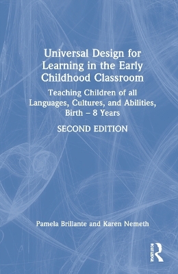 Universal Design for Learning in the Early Childhood Classroom - Pamela Brillante, Karen Nemeth