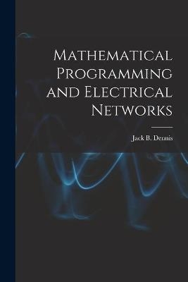 Mathematical Programming and Electrical Networks - 