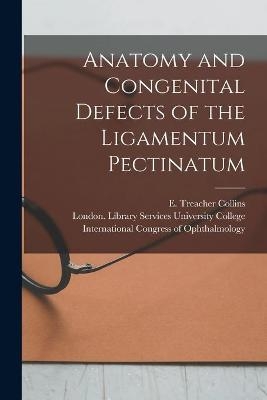 Anatomy and Congenital Defects of the Ligamentum Pectinatum [electronic Resource] - 