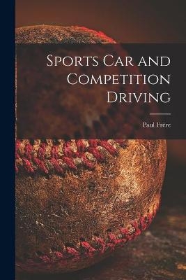 Sports Car and Competition Driving - Paul Frère