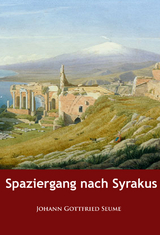 Spaziergang nach Syrakus - Johann Gottfried Seume