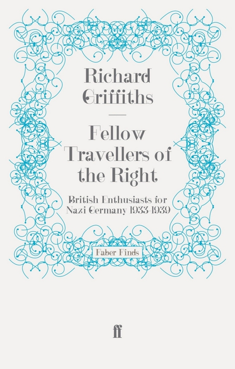 Fellow Travellers of the Right -  Richard Griffiths