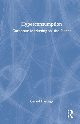 Hyperconsumption - Gerard Hastings