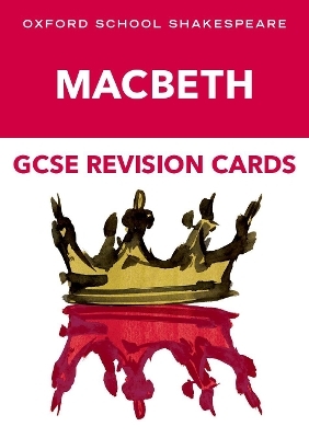 Oxford School Shakespeare GCSE Macbeth Revision Cards - Graham Elsdon