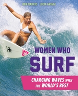 Women Who Surf -  Lucia Griggi,  Ben Marcus