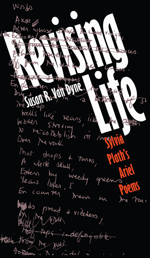 Revising Life -  Susan R. Van Dyne