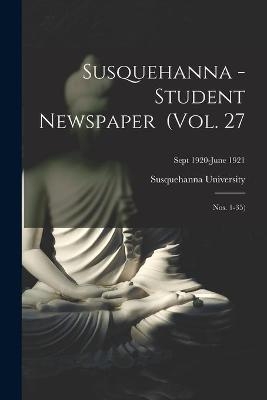 Susquehanna - Student Newspaper (Vol. 27; Nos. 1-35); Sept 1920-June 1921 - 