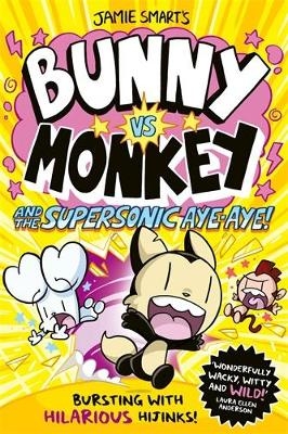 Bunny vs Monkey and the Supersonic Aye-aye (a Phoenix Comic Book, from the million-selling Jamie Smart, Illustrator of the Year) - Jamie Smart