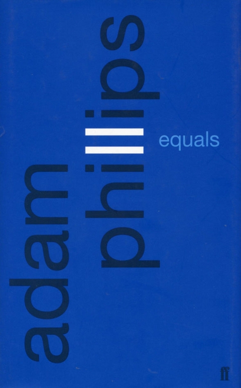 Equals -  Adam Phillips