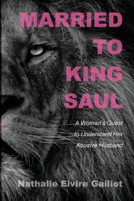 Married to King Saul - Nathalie Elvire Gaillot