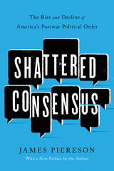 Shattered Consensus - James Piereson