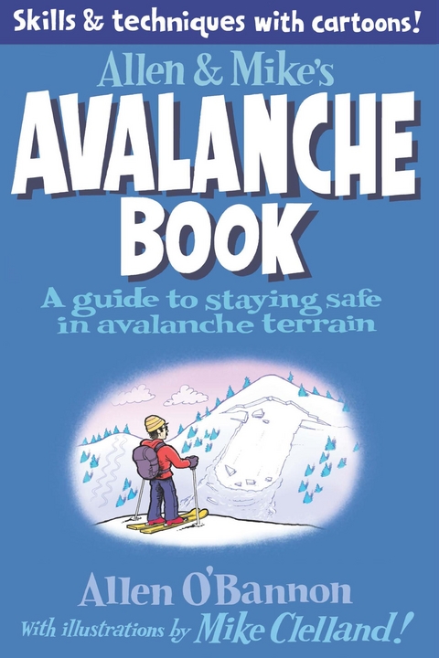 Allen & Mike's Avalanche Book -  Mike Clelland,  Allen O'Bannon