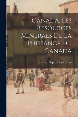 Canada. Les Resources Minerals De La Puissance Du Canada - 