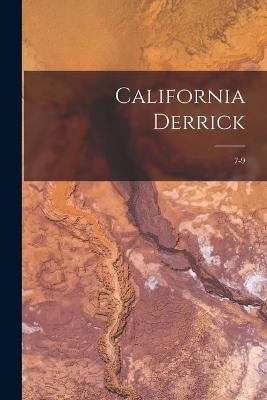 California Derrick; 7-9 -  Anonymous