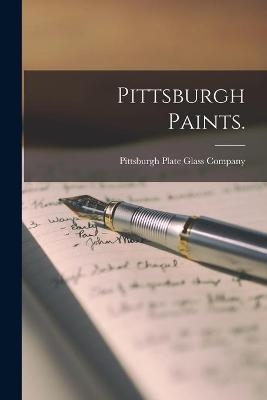 Pittsburgh Paints. - 