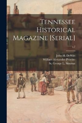 Tennessee Historical Magazine [serial]; v.7 - William Alexander 1867-1935 Provine