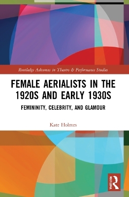 Female Aerialists in the 1920s and Early 1930s - Kate Holmes