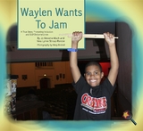 Waylen Wants To Jam -  Jo Meserve Mach,  Vera Lynne Stroup-Rentier