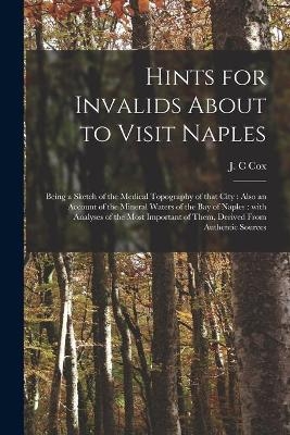 Hints for Invalids About to Visit Naples - 