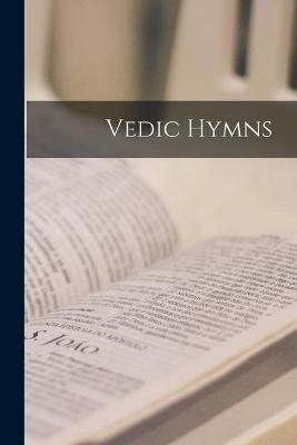 Vedic Hymns -  Anonymous