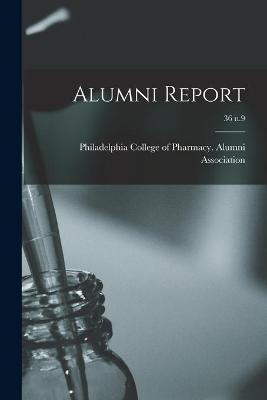 Alumni Report; 36 n.9 - 