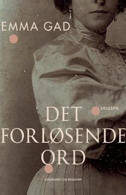 Det forløsende ord - Emma Gad