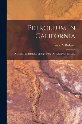 Petroleum in California - Lionel V Redpath