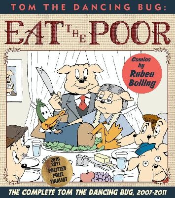 Tom the Dancing Bug Eat the Poor - Mr. Ruben Bolling