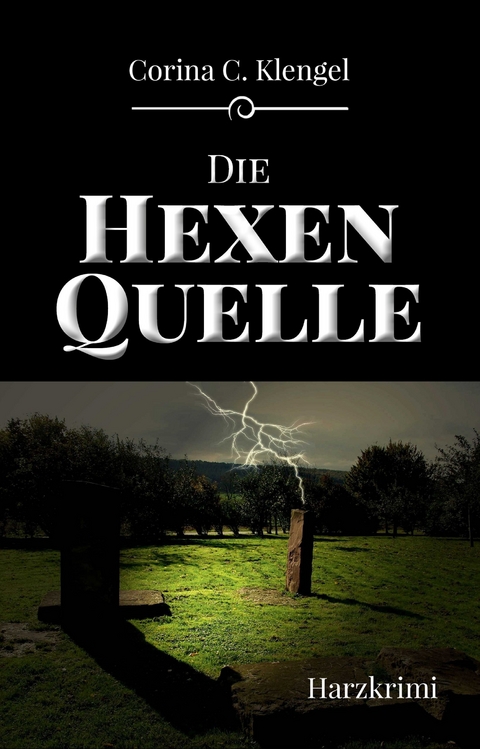 Die Hexenquelle - Corina C. Klengel