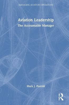 Aviation Leadership - Mark J. Pierotti