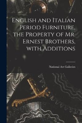 English and Italian Period Furniture, the Property of Mr. Ernest Brothers, With Additions - 