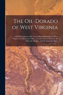 The Oil-dorado of West Virginia -  Anonymous