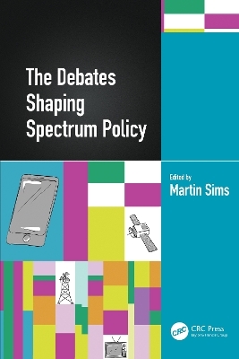 The Debates Shaping Spectrum Policy - 