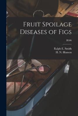 Fruit Spoilage Diseases of Figs; B506 - 