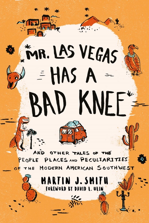 Mr. Las Vegas Has a Bad Knee -  Martin J. Smith