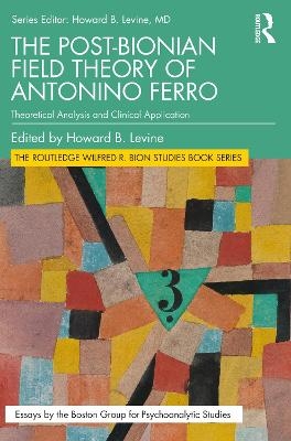 The Post-Bionian Field Theory of Antonino Ferro - 