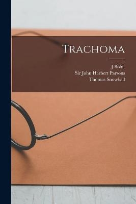 Trachoma [electronic Resource] - J Boldt, Thomas Snowball